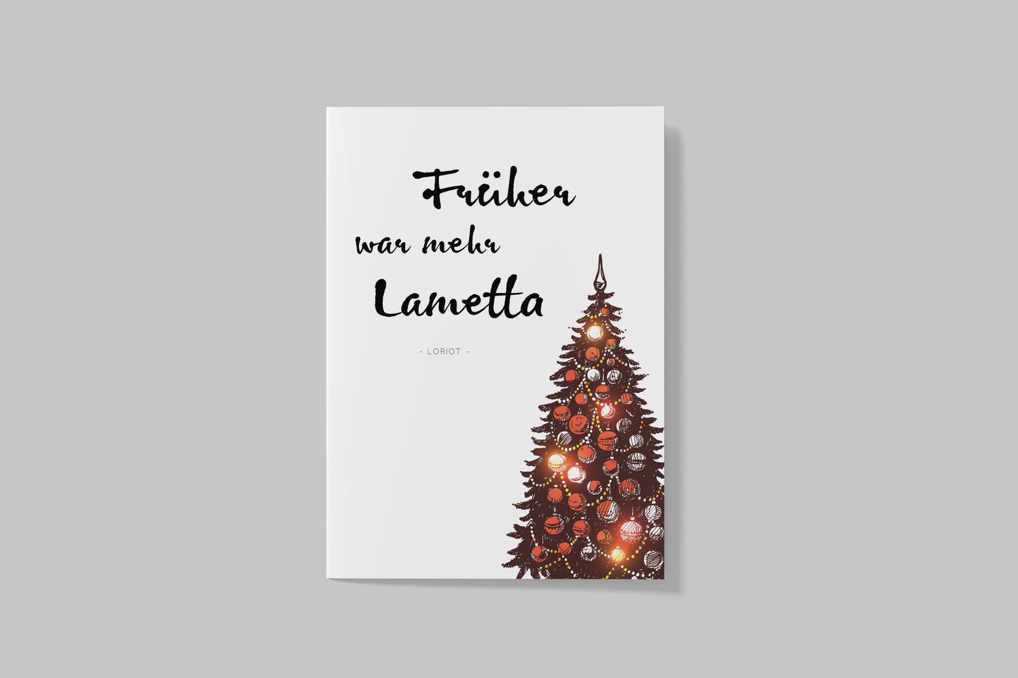 Postkarte "Früher war mehr Lametta"