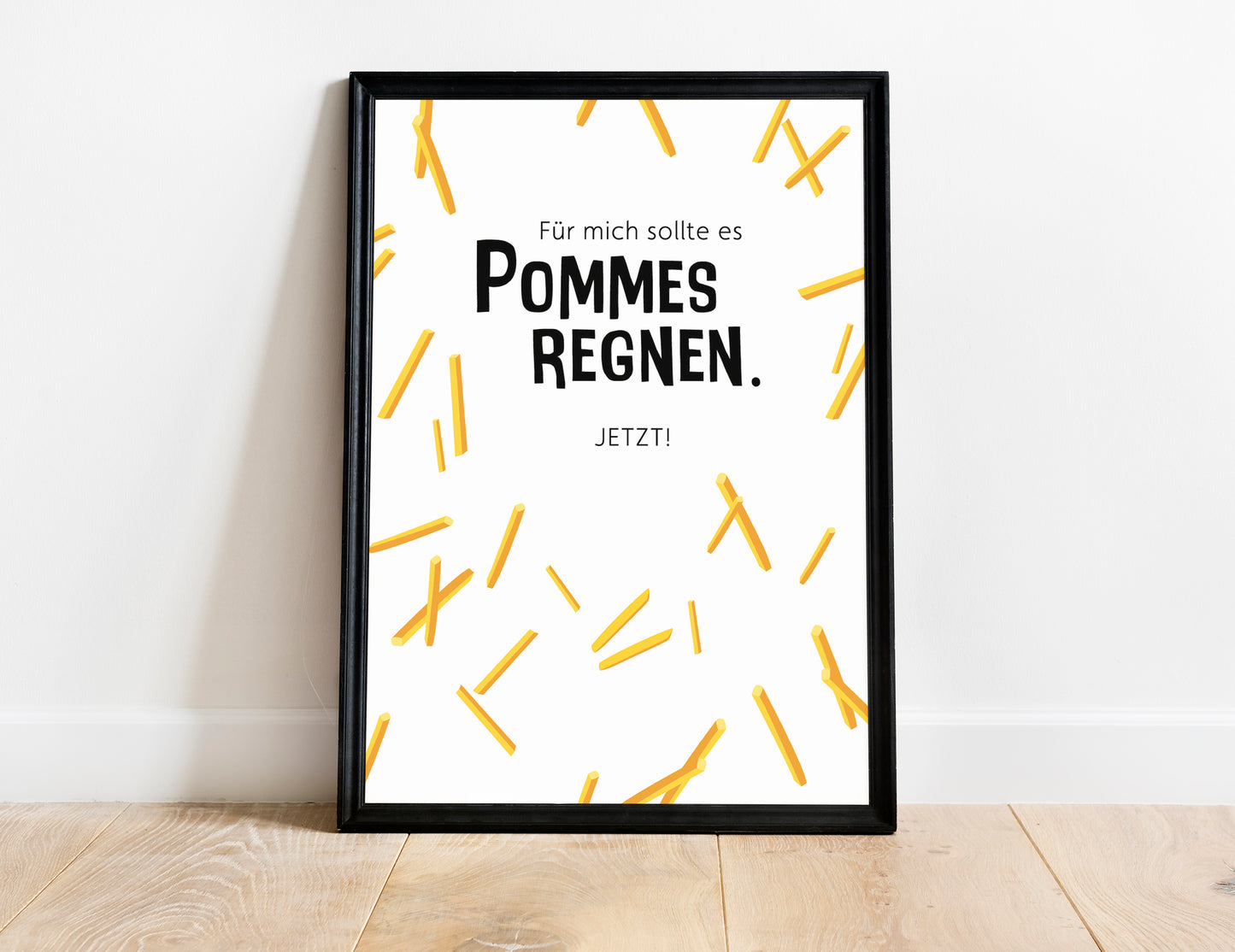 Poster "Für mich sollte es Pommes regnen" - A4