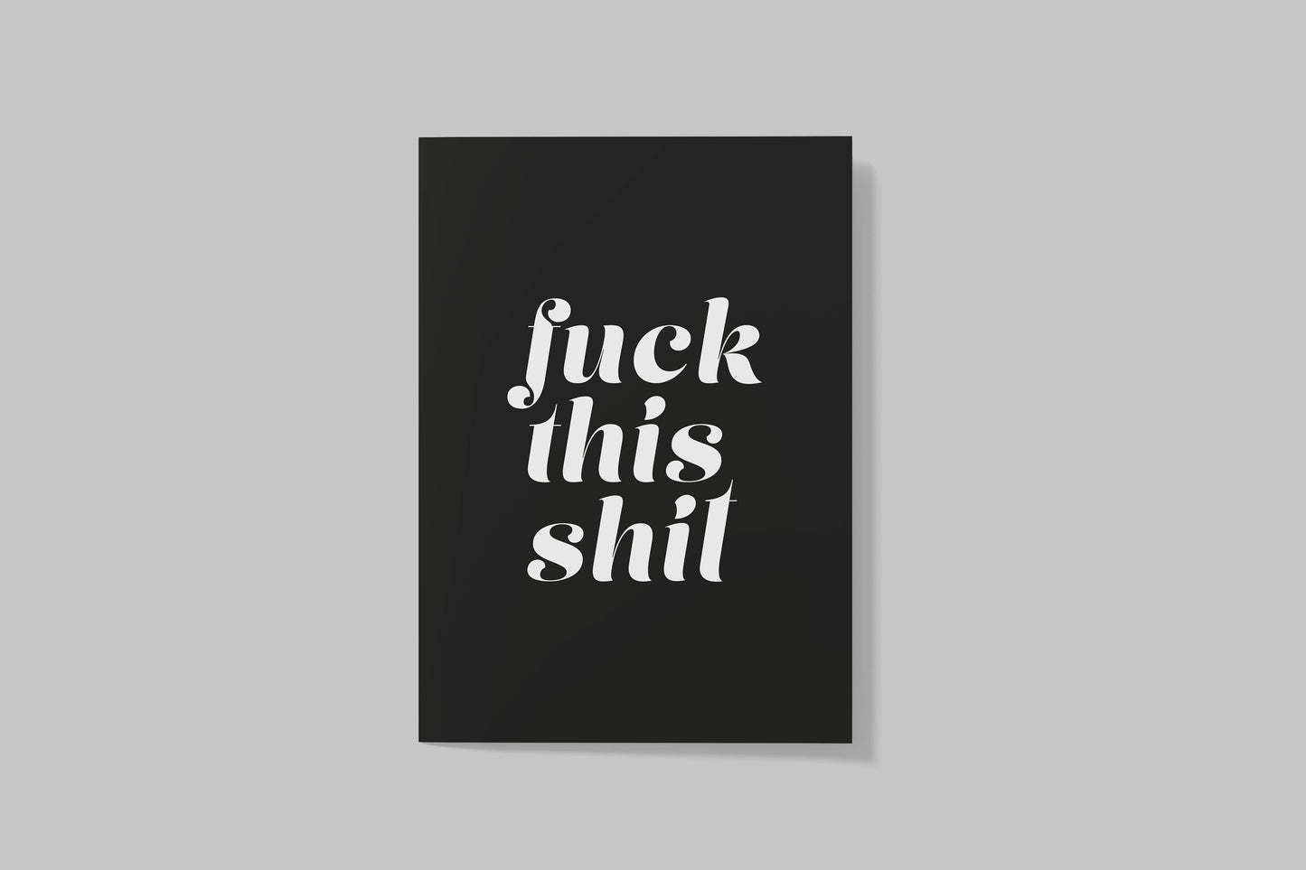 Postkarte "fuck this shit"