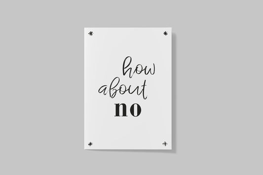 Postkarte "how about no"